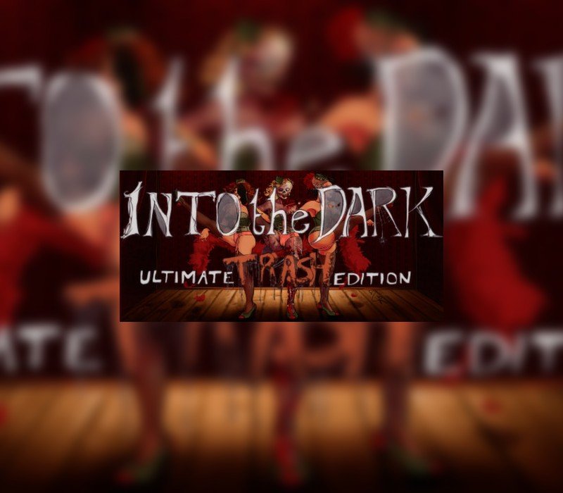 Into the Dark: Ultimate Trash Edition 