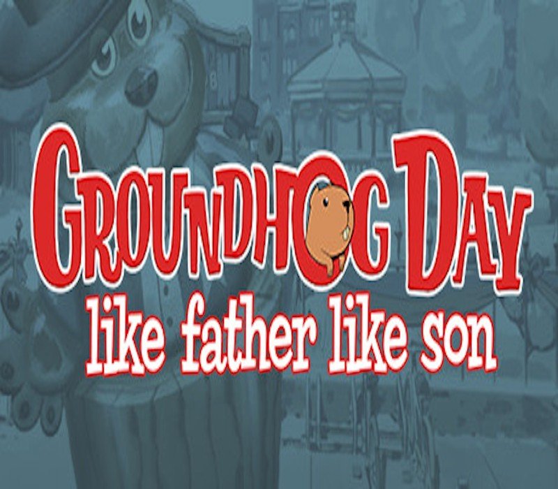 Groundhog Day: Like Father Like Son 