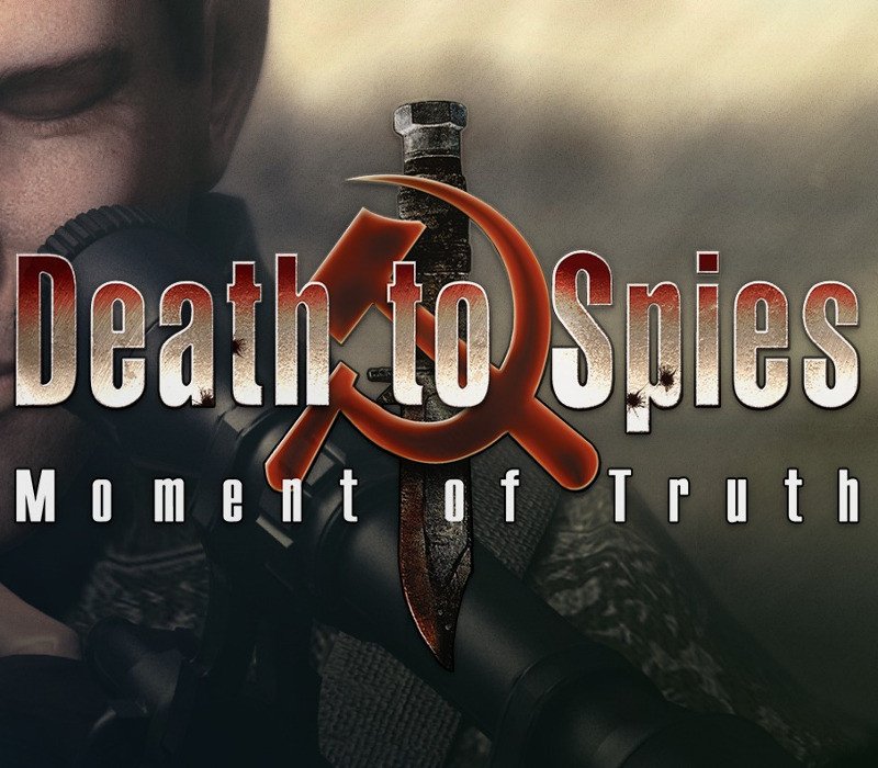 Death to Spies: Moment of Truth 