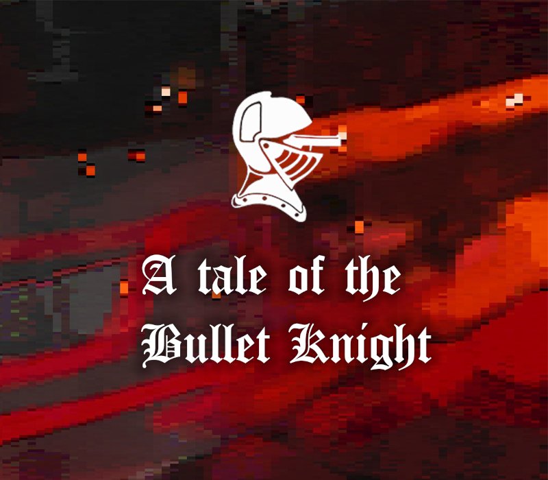 Tale of the Bullet Knight 