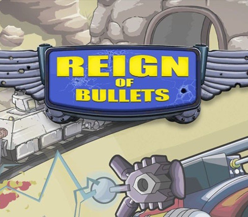 Reign of Bullets 