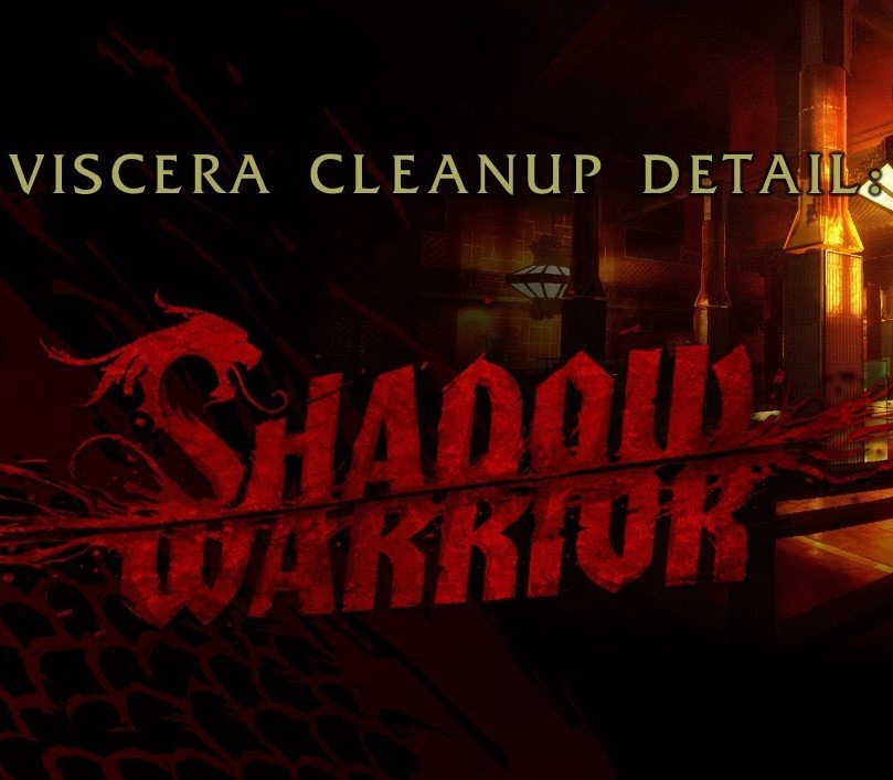 Viscera Cleanup Detail: Shadow Warrior 