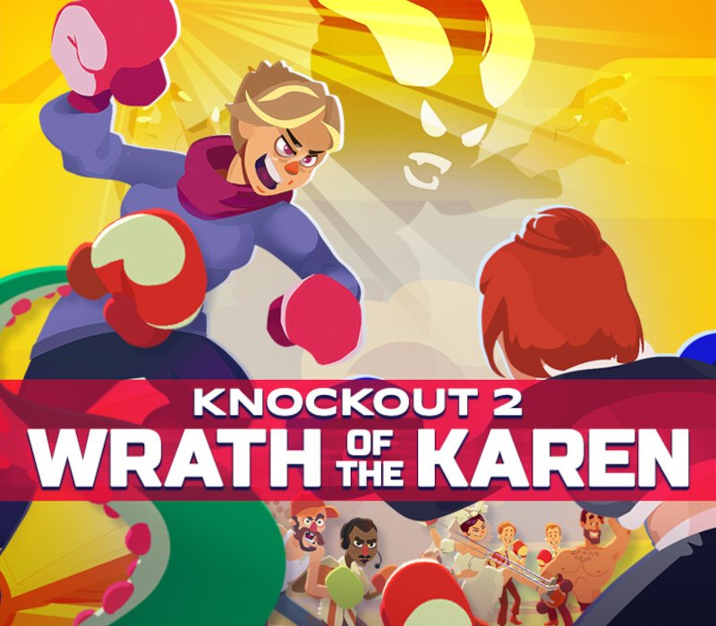 Knockout 2: Wrath of the Karen 