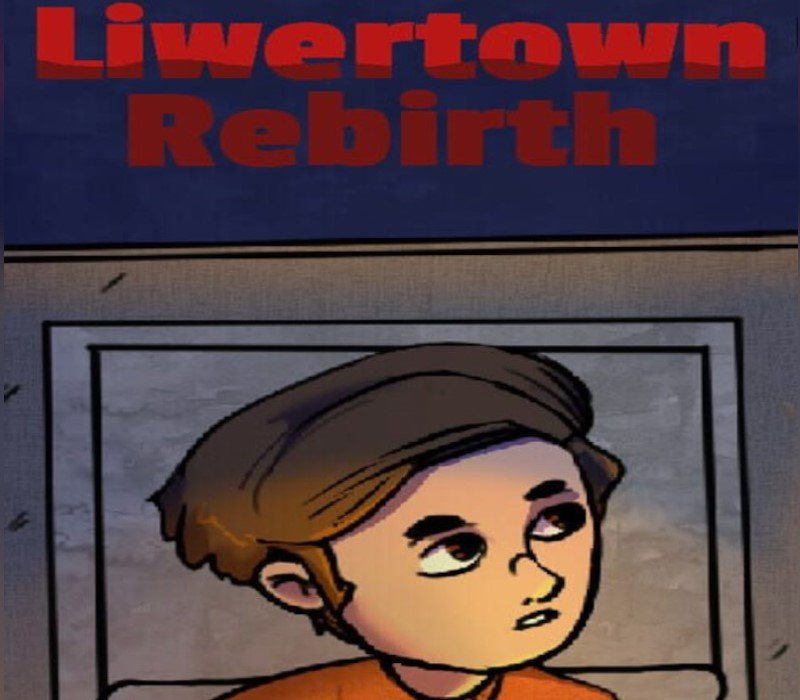 Liwertown : Rebirth 