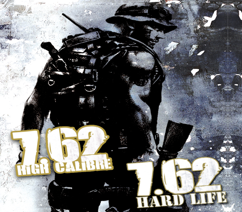 7,62 High Calibre + 7,62 Hard Life 