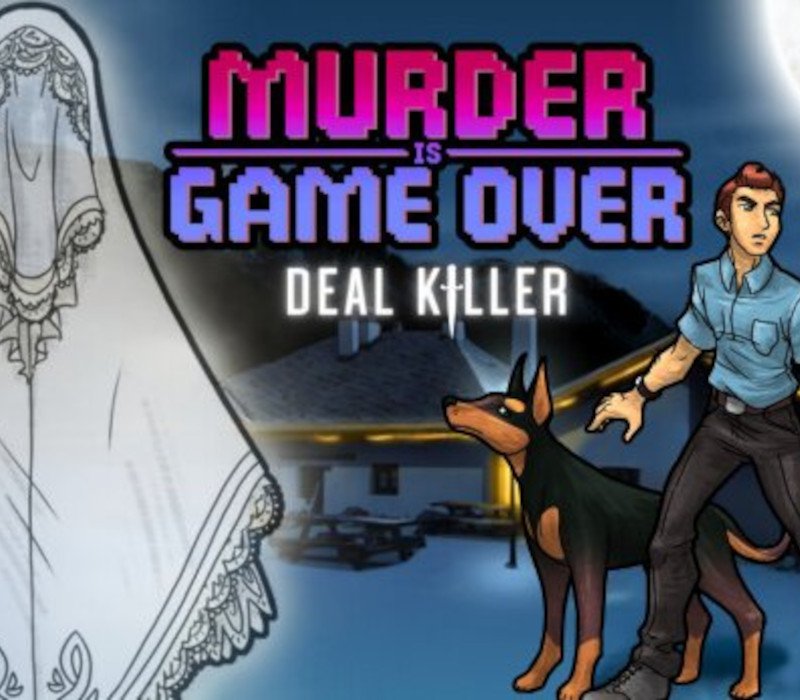 Murder Is Game Over: Deal Killer 