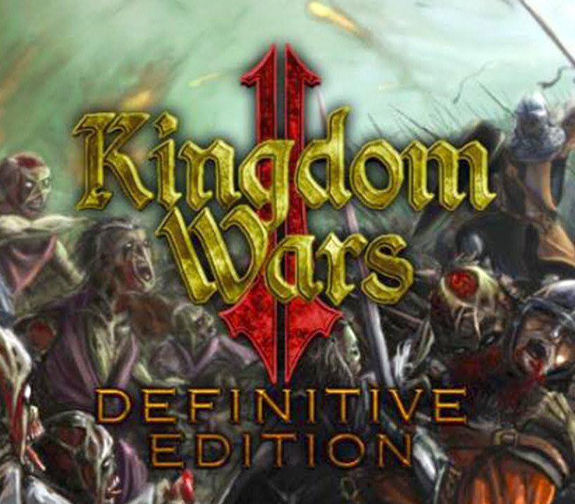 Kingdom Wars 2: Definitive Edition 