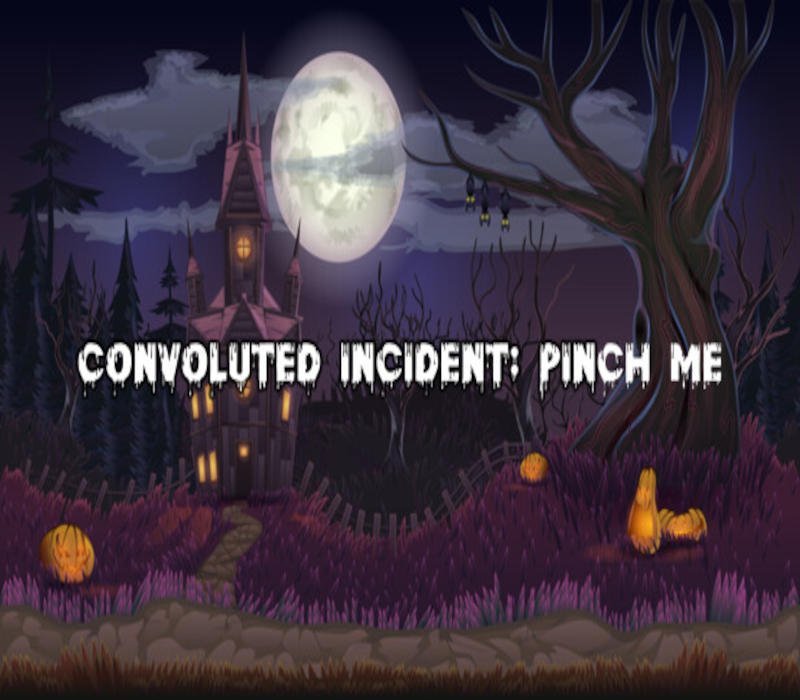 Convoluted Incident: Pinch me 