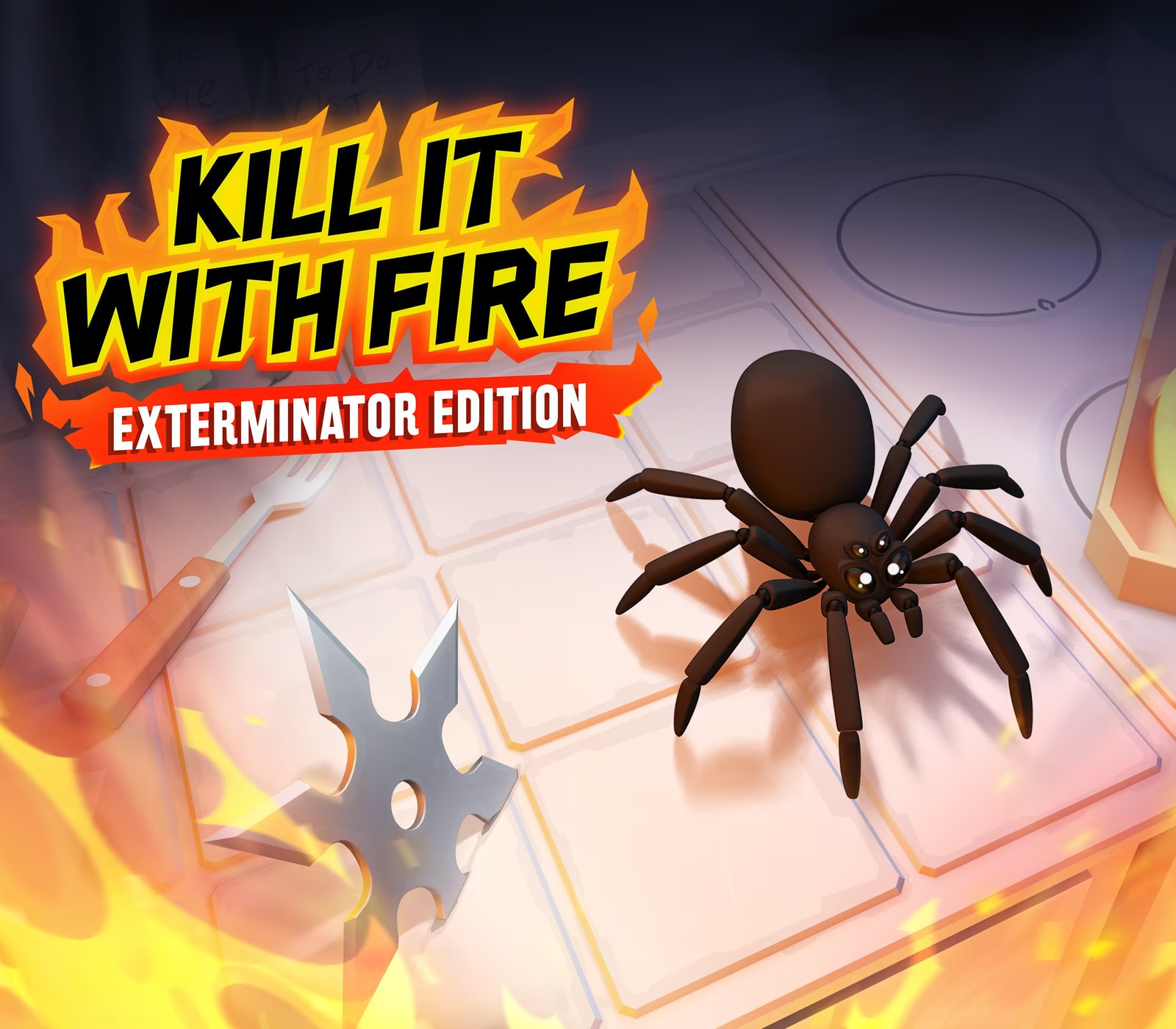 Kill It With Fire: Exterminator Edition