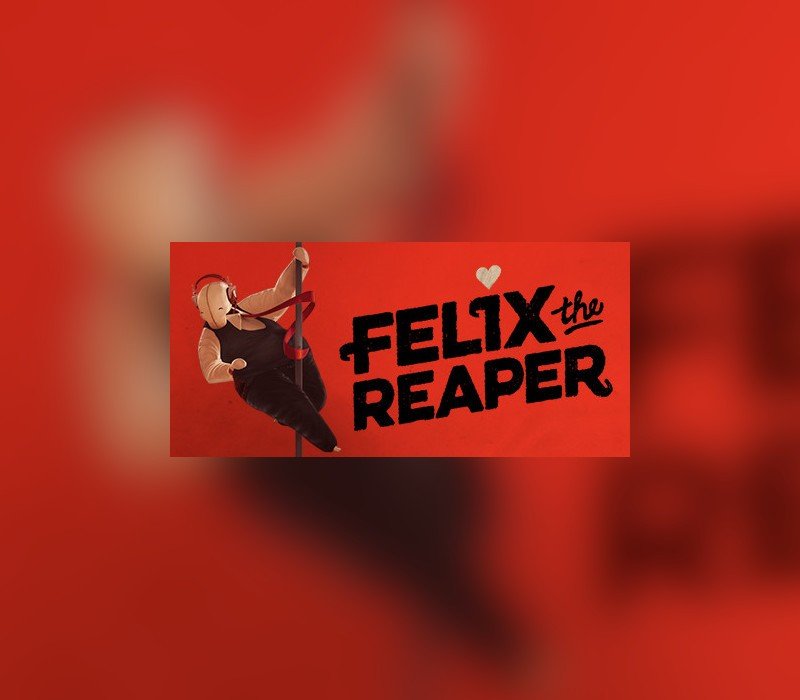Felix The Reaper 