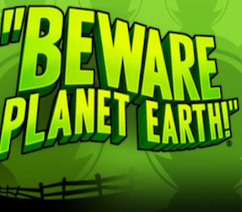 Beware Planet Earth 