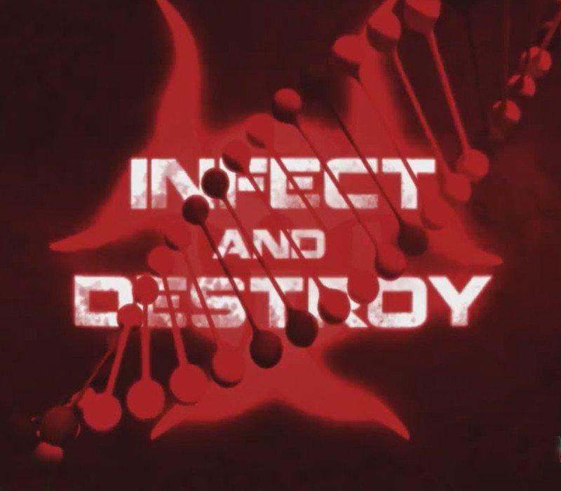 Infect and Destroy 