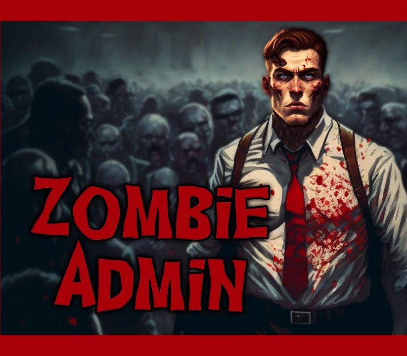 Zombie Admin