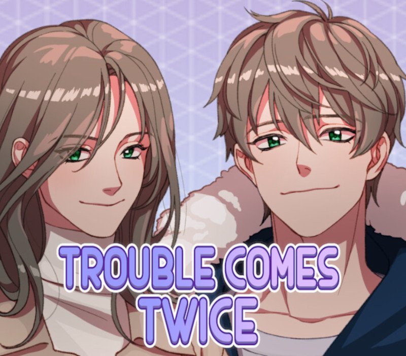 Trouble Comes Twice