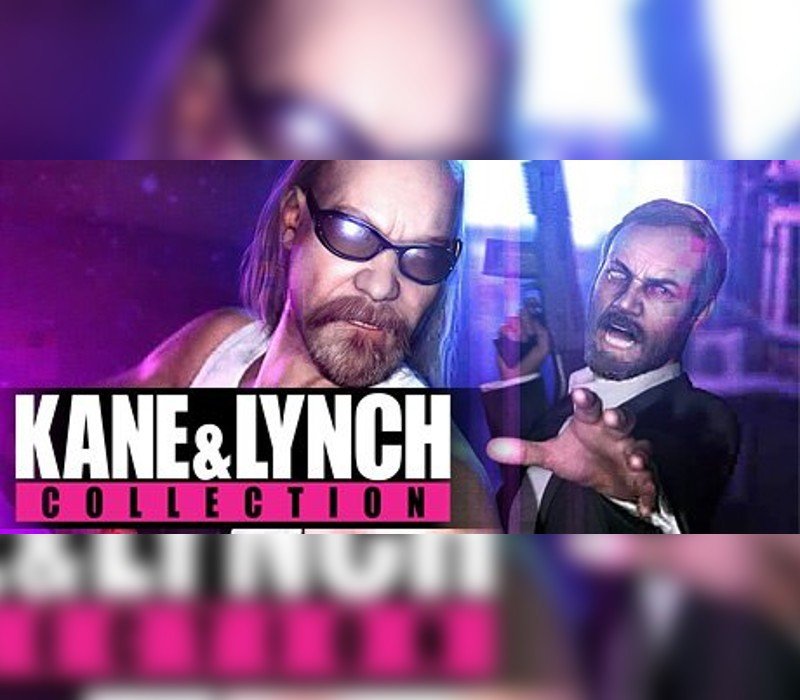 Kane & Lynch Collection 